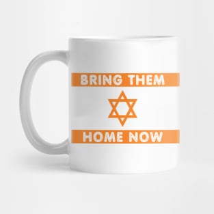 Stand with Israel - Bring Them Home Now Mug